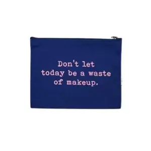Don’t Let Today be a Waste of Makeup Canvas Pouch available at MelonMart Trinidad & Tobago with nationwide delivery